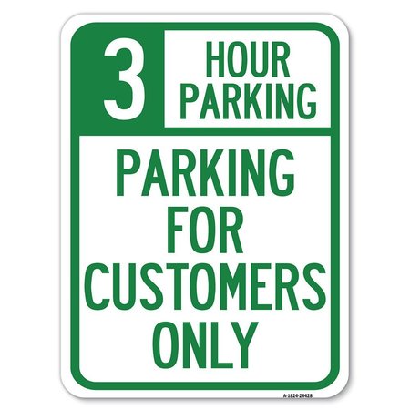 SIGNMISSION 3 Hour Parking-Parking for Customers Heavy-Gauge Alum Rust Proof Parking, 18" x 24", A-1824-24428 A-1824-24428
